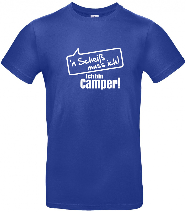 n-scheiss-muss-ich-ich-bin-camper-2-camping-t-shirt-cobald-blue ´N Scheiss muss ich! Ich bin Camper! - Camping T-Shirt (Unisex)