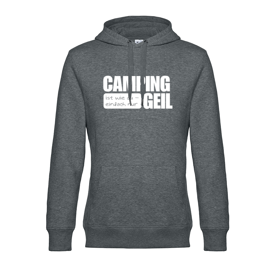 Camping ist wie Du  - Unser Hoodie für Camper ist die ideale Camping Kleidung. Unsere Hoodies eignen sich für Wohnmobil, Wohnwagen oder Dauercamper. Ideal auch als Geschenk für Camper.