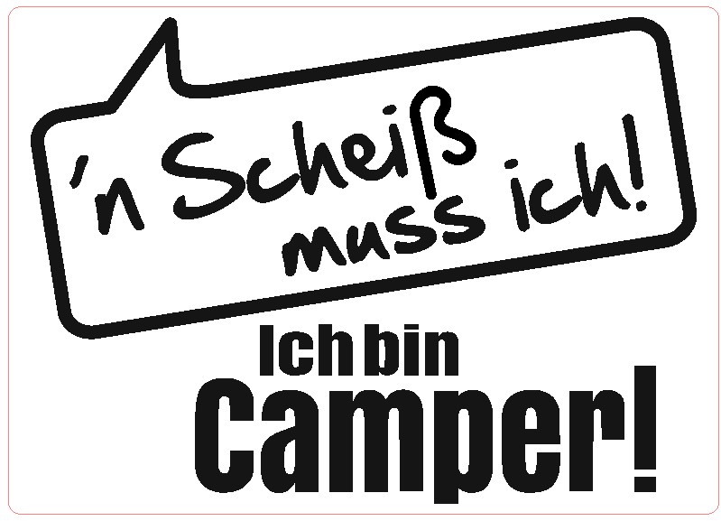 n-Scheiss-muss-ich-ICH-BIN-CAMPER-II