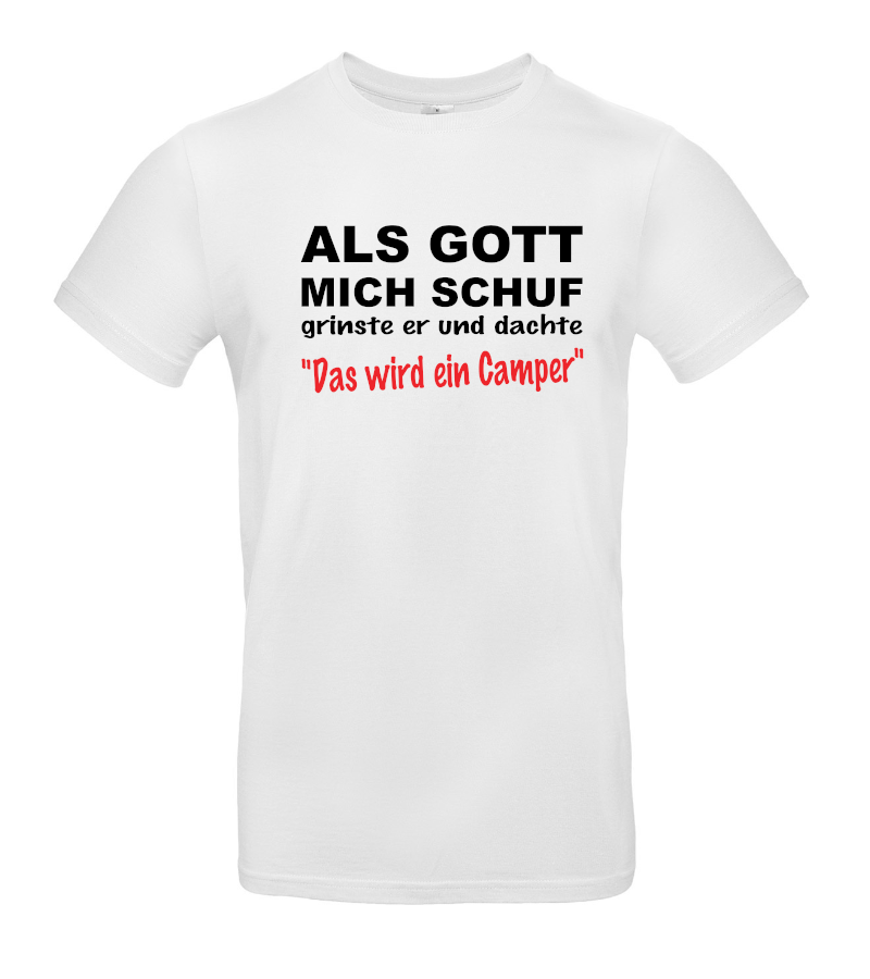 camping-gott-t-shirt-geschenk-idee-fuer-camper-white Als Gott mich schuf wurde ich Camper - Coole T-Shirt für Camper mit Humor!