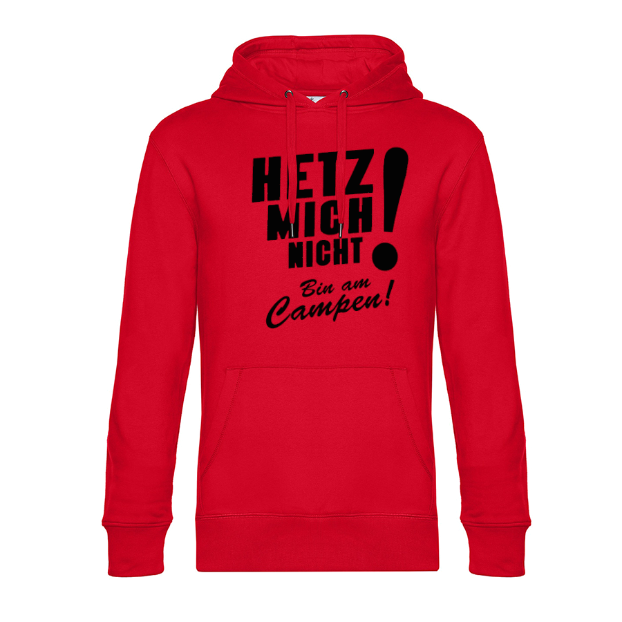 HETZ MICH NICHT! Bin am Campen! - Ich will doch nur Campen - Unser Hoodie für Camper ist die ideale Camping Kleidung. Unsere Hoodies eignen sich für Wohnmobil, Wohnwagen oder Dauercamper. Ideal auch als Geschenk für Camper.