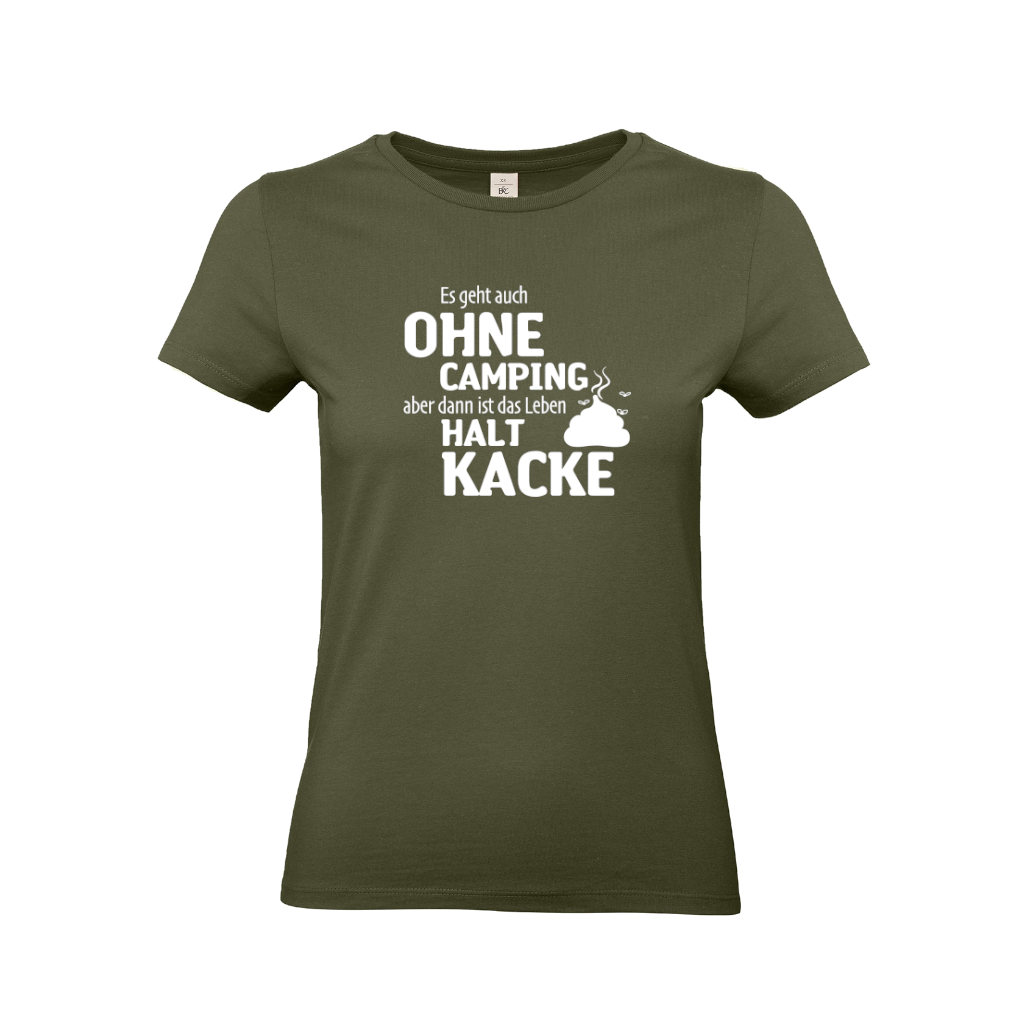 Ohne Camping ist Kacke T-Shirt für Camperin | Cool Camper