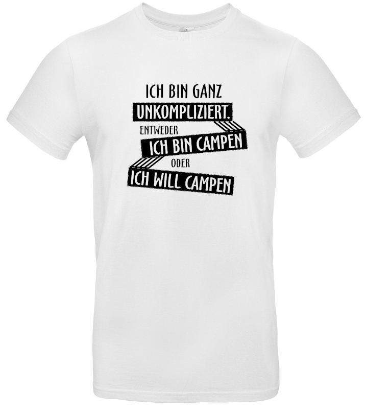 ICH BIN CAMPEN / ICH WILL CAMPEN - Camping T-Shirt für Camper
