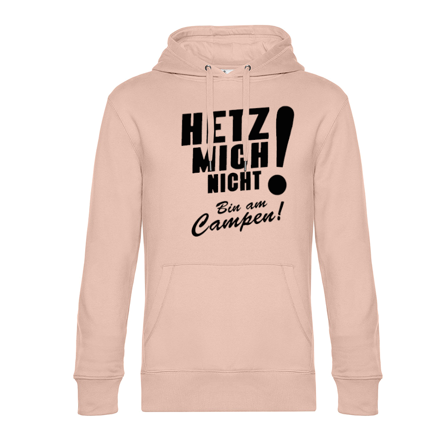 HETZ MICH NICHT! Bin am Campen! - Ich will doch nur Campen - Unser Hoodie für Camper ist die ideale Camping Kleidung. Unsere Hoodies eignen sich für Wohnmobil, Wohnwagen oder Dauercamper. Ideal auch als Geschenk für Camper.